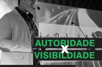 Autoridade X Visibilidade – Podcast #008