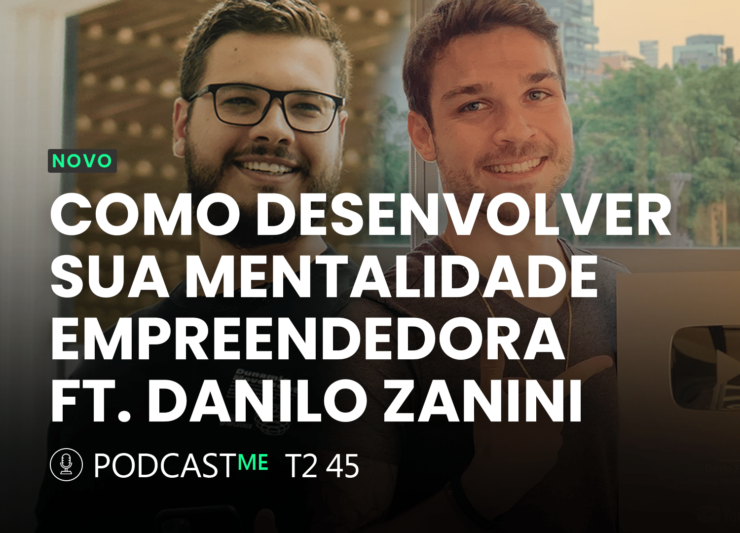 Como Desenvolver Sua Mentalidade Empreendedora Com Danilo Zanini 4508